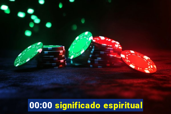 00:00 significado espiritual